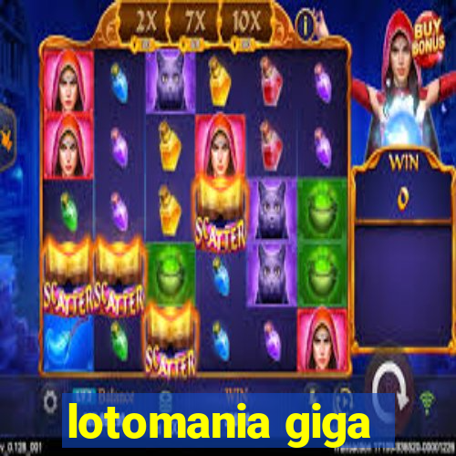 lotomania giga